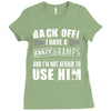 Back Off Crazy Gramps Afraid To Use Him Ladies Fitted T-Shirt