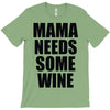 mamma needs some vino divertente T-Shirt
