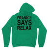 Frankie Says Relax Unisex Hoodie
