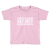 antiaging secret Toddler T-shirt