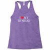i love my husband Racerback Tank