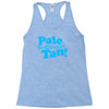 pale is the new tan! Racerback Tank