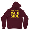 come to the math side Unisex Hoodie