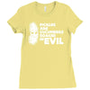 pickles are cucumbers soaked in evil Ladies Fitted T-Shirt