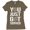 you just got served Ladies Fitted T-Shirt