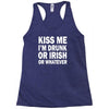 kiss me i'm drunk or irish Racerback Tank