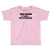 what happens in prague stays in prague Toddler T-shirt