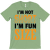 I Am Not Short I Am Fun Size T-Shirt