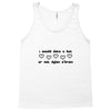 i would date u but u r not dylan o'brien Tank Top