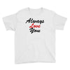 always Youth Tee
