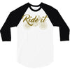 ride it 3/4 Sleeve Shirt