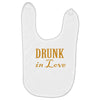 drunk in love (2) Baby Bibs