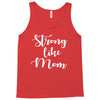 strong like mom Tank Top