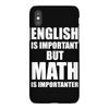 english is important but math is importanter iPhoneX Case