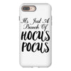 It's Just A Bunch Of Hocus Pocus iPhone 8 Plus