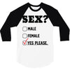 Sex Yes Please 3/4 Sleeve Shirt