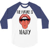 Women's March The Future is Nasty 3/4 Sleeve Shirt