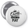 Queens Are Born In May Pin-back button