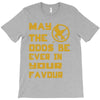 MAY THE ODDS BE EVER IN YOUR FAVOUR T-Shirt