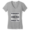 podcasts are the new tv Women's V-Neck T-Shirt
