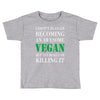 vegan Toddler T-shirt