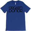 orgasm donor (3) T-Shirt