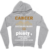 CancerHated By Many Wanted By Plenty Disliked By Some Confronted By No Zipper Hoodie