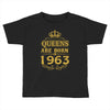 queens are born in 1963 Toddler T-shirt