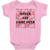 Never Say Game Over Baby Bodysuit