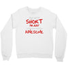 i'm not short awesome Crewneck Sweatshirt