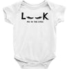 Look Me in The Eyes Baby Bodysuit