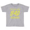 let's go make bad decisions Toddler T-shirt