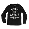 bra off sweats on Long Sleeve Shirts
