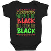everybody wanna be black Baby Bodysuit