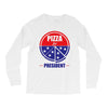 pizza for prez Long Sleeve Shirts