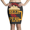 drink beer fuck fear Pencil Skirts