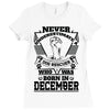 Never Underestimate Dog Rescuer Who Was Born December Ladies Fitted T-Shirt