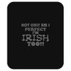 not only am i perfect Mousepad
