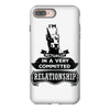 I Am Doberman Pinscher Actually In A Very Commited Relationship iPhone 8 Plus