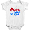 i was normal three cats ago Baby Onesie