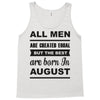 all men are created equal august Tank Top