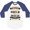 Super Cool Father In Law Of A Freaking Awesome Son In Law 3/4 Sleeve Shirt