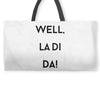 well, la di da Weekender Totes