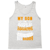 My Son Is Super Awesome His Daddy Tank Top