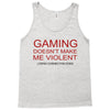 gaming doesn't make me violent Tank Top