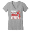 you dont scare me i married a redhead Women's V-Neck T-Shirt
