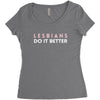Lesbians Do It Better Women's Triblend Scoop T-shirt