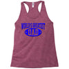 world greatest dad Racerback Tank