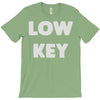 low key T-Shirt
