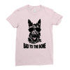 bad to the bone Ladies Fitted T-Shirt